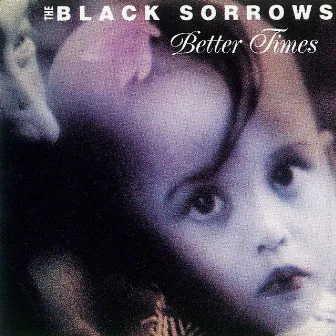 Better Times by The Black Sorrows