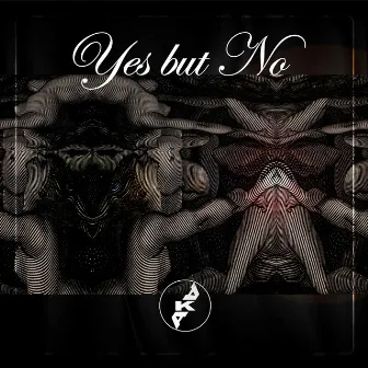 Yes But No by Aka