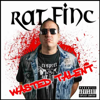 Wasted Talent by Rat Finc