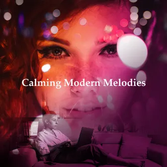 Calming Modern Melodies by Música Relajante Para Leer