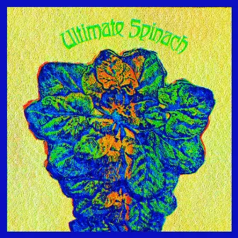 Ultimate Spinach - Ultimate Spinach (New Mono Edition) by Ultimate Spinach