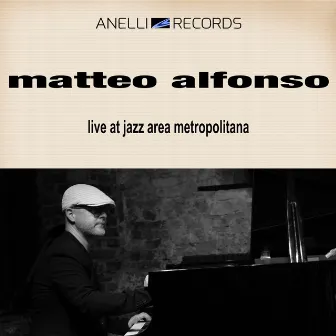 Live at Jazz Area Metropolitana by Matteo Alfonso