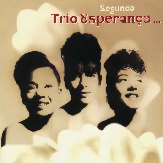 Segundo Trio Esperanca by Trio Esperança