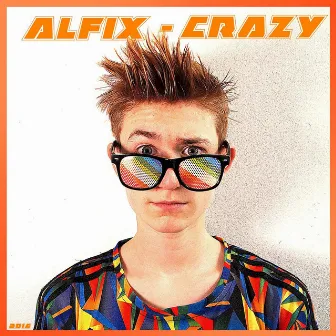 Crazy by Alfix