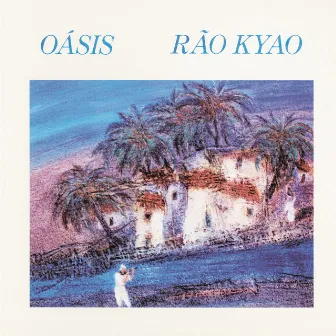 Oásis by Rão Kyao