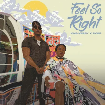 Feel So Right by King Kerby