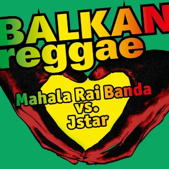 Balkan Reggae by Mahala Rai Banda