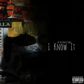 I Know It by AG Da Genius Child