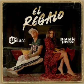 El Regalo (feat. Natalie Perez) by El Polaco