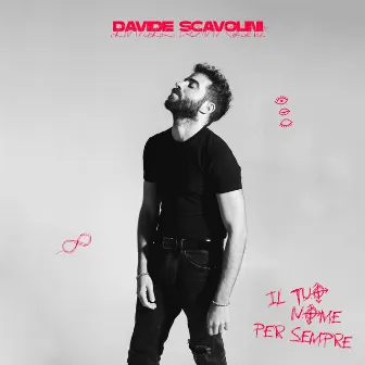 Il tuo nome per sempre by Davide Scavolini