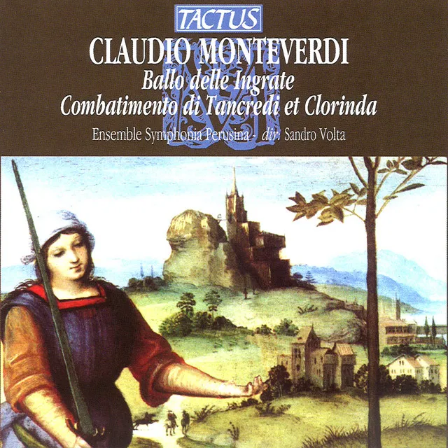 Madrigals, Book 8 "Madrigali guerrieri, et amorosi": Ballo delle ingrate, SV 167. De l'implacabil Dio