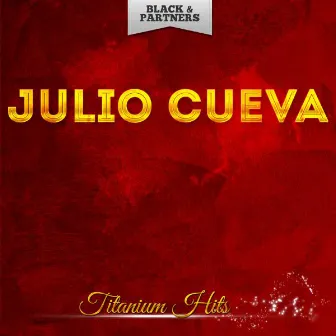 Titanium Hits by Julio Cueva