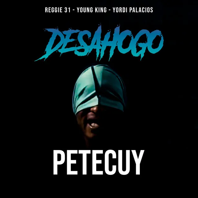 Desahogo Petecuy