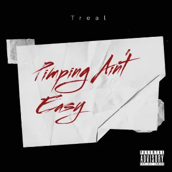 Pimping Ain't Easy by Treal