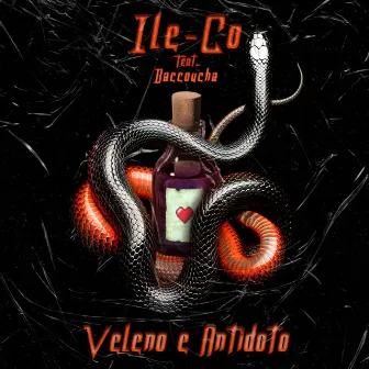 Veleno e Antidoto by Ile Co