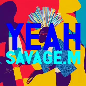 YEAH by 馬克SAVAGE.M