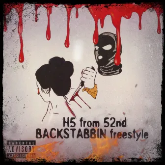 Backstabbin (freestyle) by H5 From 52nd