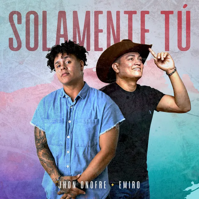 Solamente Tú