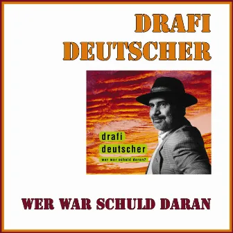 Wer war Schuld daran by Drafi Deutscher