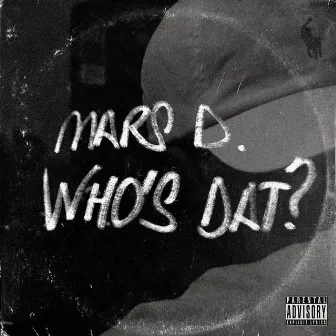 Who's Dat? by Mars D.