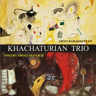 Arno Babadjanyan: Trio for Violin, Cello and Piano fis-moll & Dmitri Shostakovich Trio No.2, e-moll, op.67 by Khachaturian Trio