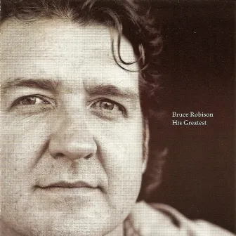 His Greatest by Bruce Robison