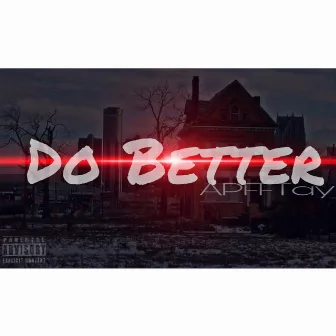 Do Better by Apff Tay