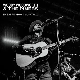 Live at Richmond Music Hall by Woody Woodworth & The Piners