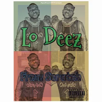 From Scratch by Lo Deez