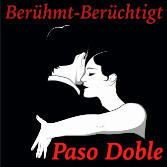 Paso Doble by Berühmt Berüchtigt