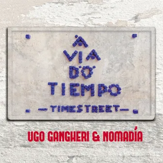 'A via d' 'o tiempo by Ugo Gangheri