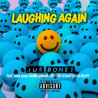 Laughing Again by Ju5 Bones