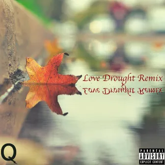 Love Drought (Remix) by Quise UE