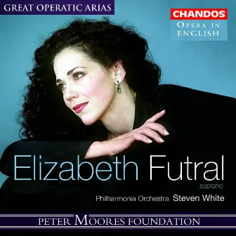 Great Operatic Arias, Vol. 11 by Elizabeth Futral