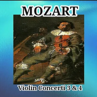 Mozart - Violin Concerti 3 & 4 by Alexander Permovaisky