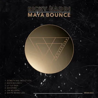 Maya Bounce by Ricky Gaddi