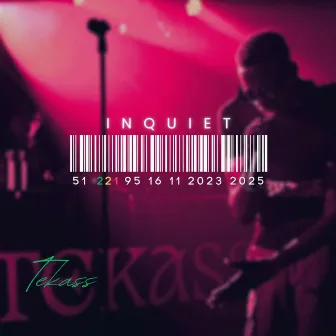 INQUIET by Tekass