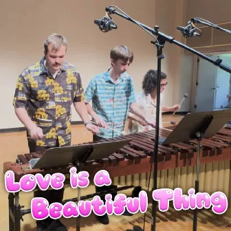 Love is a Beautiful Thing by Evan Carville