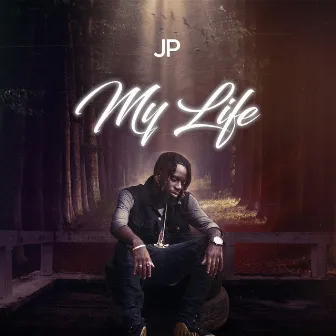 My Life by Jp.