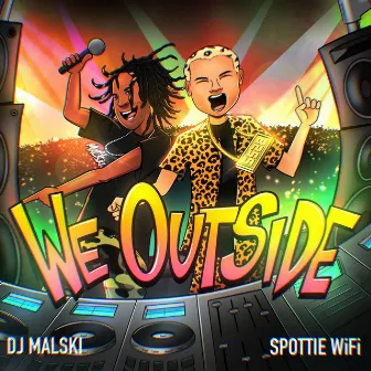 We Outside by Spottie WiFi