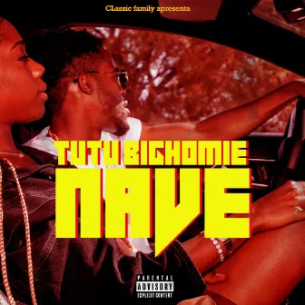 Nave by Tutu BigHomie