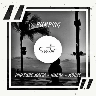 Pumping by Phuture Mafia