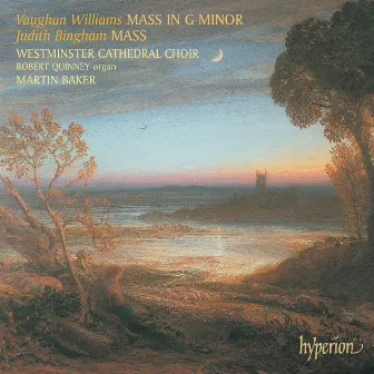 Vaughan Williams: Mass in G Minor – Bingham: Mass by Judith Bingham