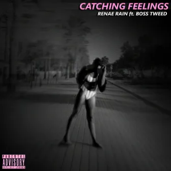 Catching Feelings by Renae Rain