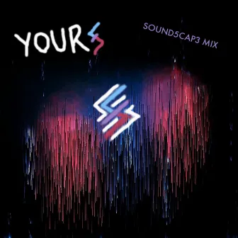 Yours by Sound5cap3