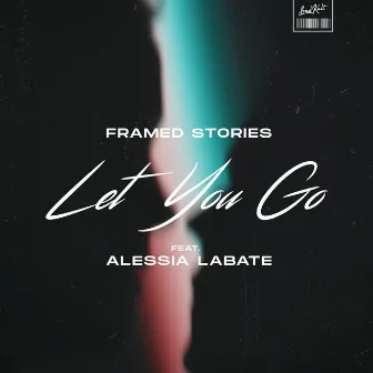 Let You Go by Framed Stories