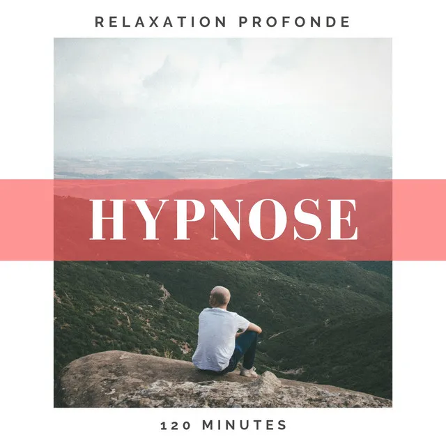 Hypnose – Relaxation profonde (120 min)