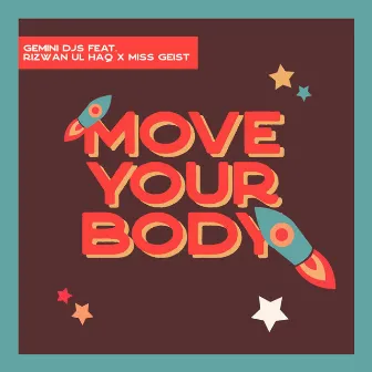 Move Your Body by Gemini Djs