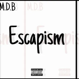 Escapism (Remix) by M.D.B