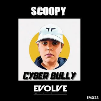 Cyber Bully by Scoopy